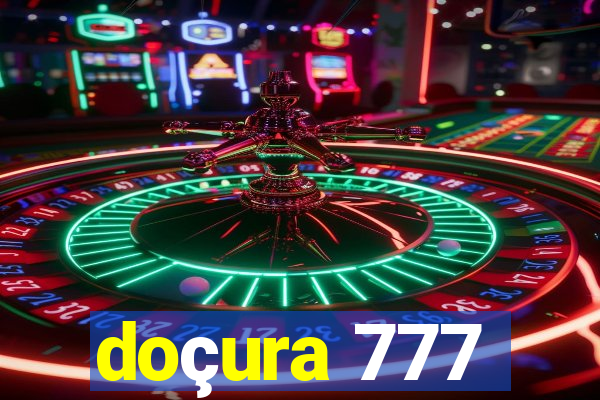 doçura 777