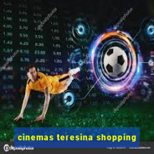 cinemas teresina shopping