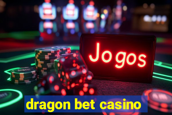 dragon bet casino