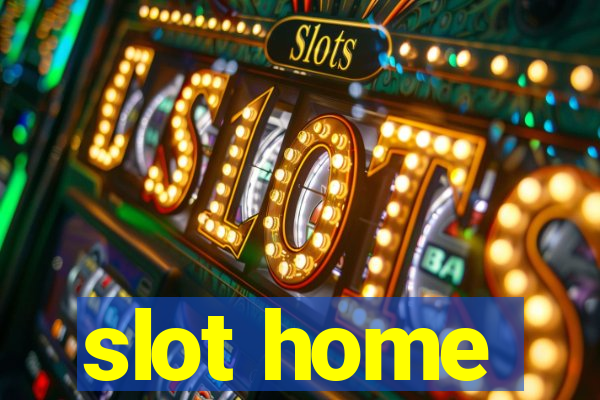 slot home