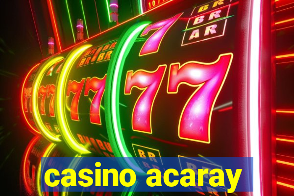 casino acaray