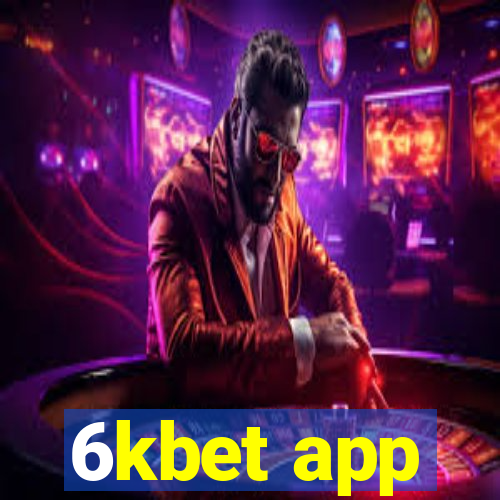 6kbet app