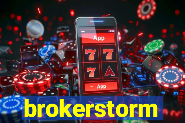 brokerstorm