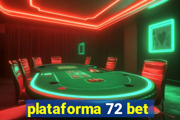 plataforma 72 bet