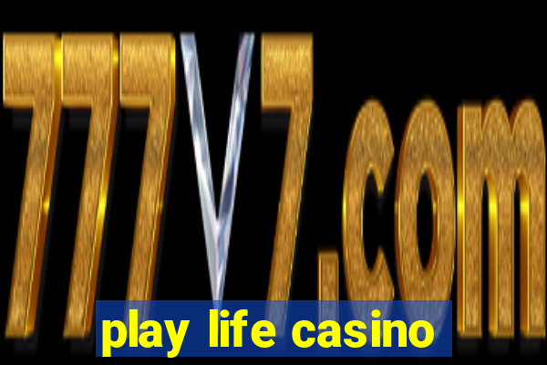 play life casino