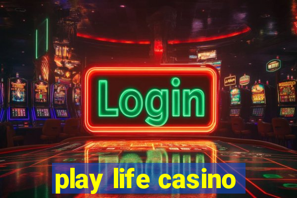 play life casino