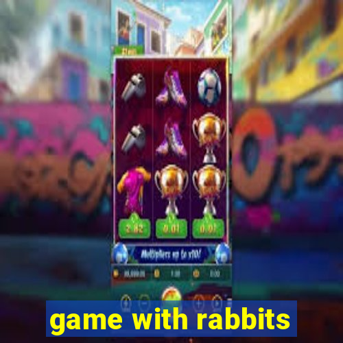 game with rabbits