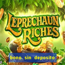 bono sin deposito casino online