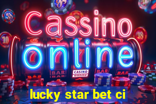 lucky star bet ci