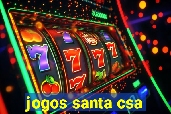 jogos santa csa