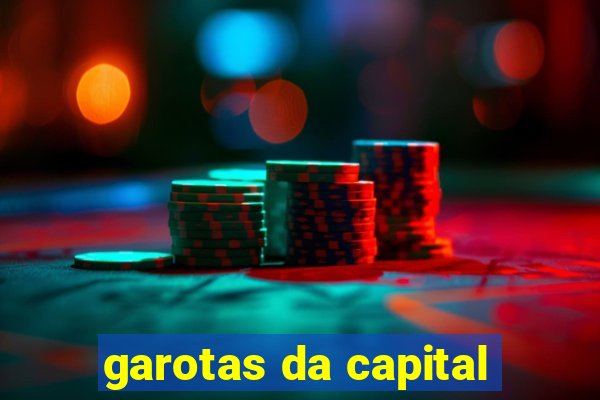 garotas da capital