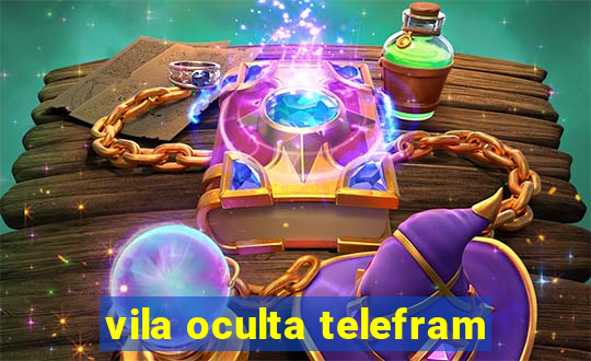 vila oculta telefram