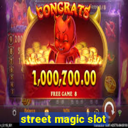 street magic slot