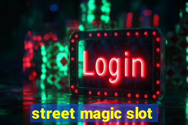 street magic slot