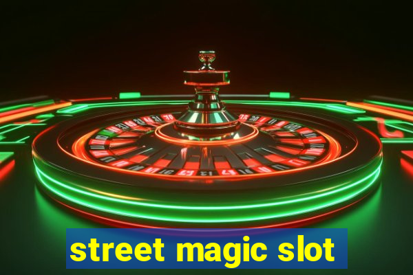 street magic slot