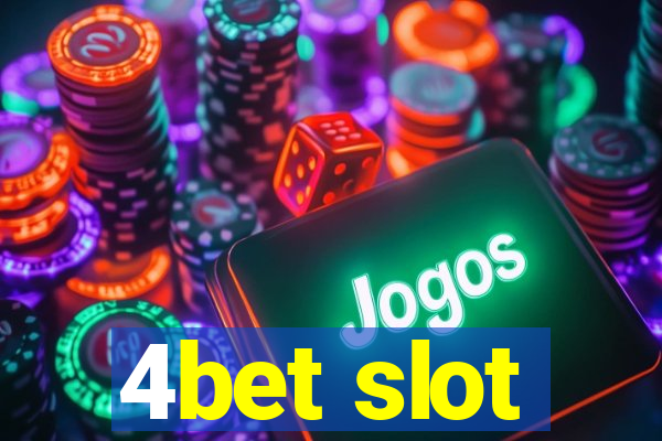 4bet slot