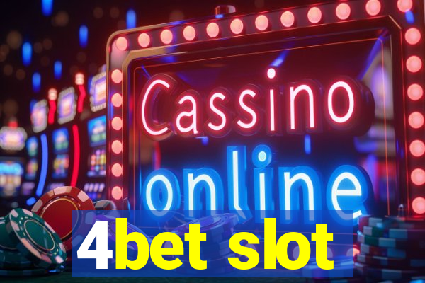 4bet slot