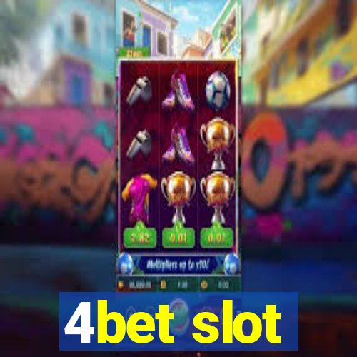 4bet slot