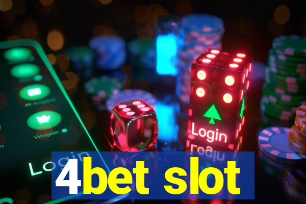 4bet slot