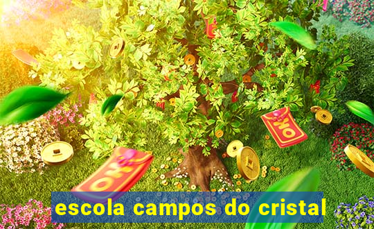 escola campos do cristal