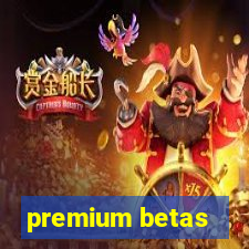 premium betas