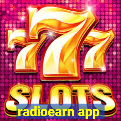 radioearn app