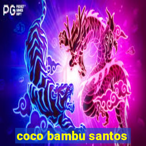 coco bambu santos