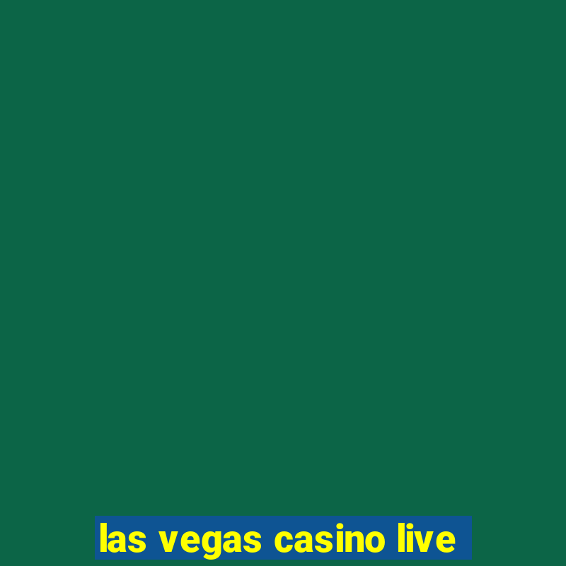 las vegas casino live