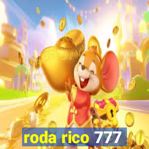 roda rico 777