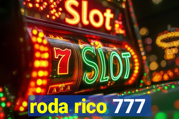 roda rico 777