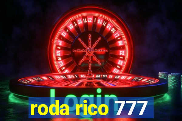 roda rico 777