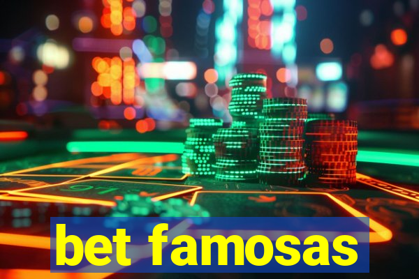 bet famosas