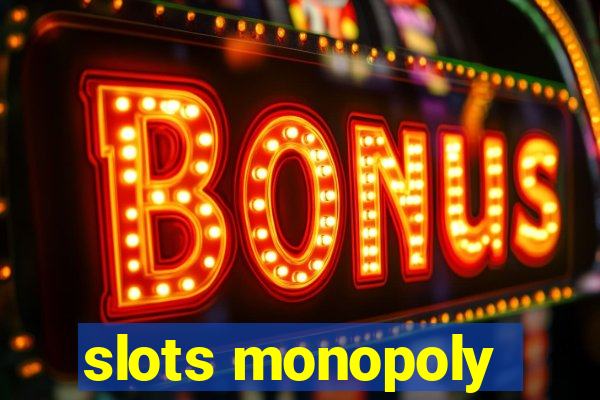 slots monopoly