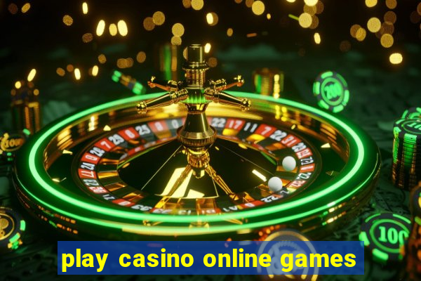 play casino online games