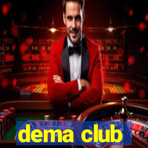 dema club