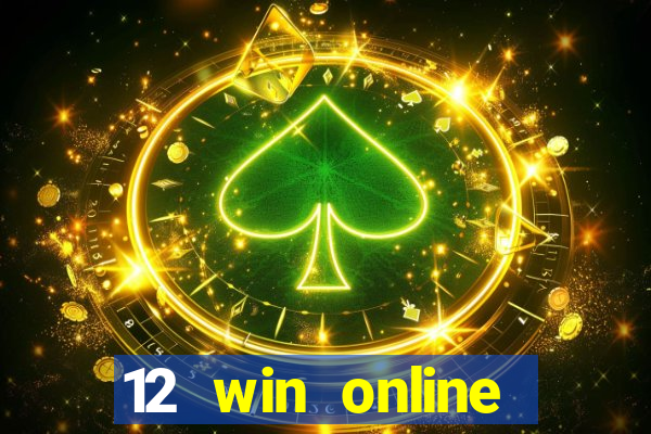 12 win online casino malaysia