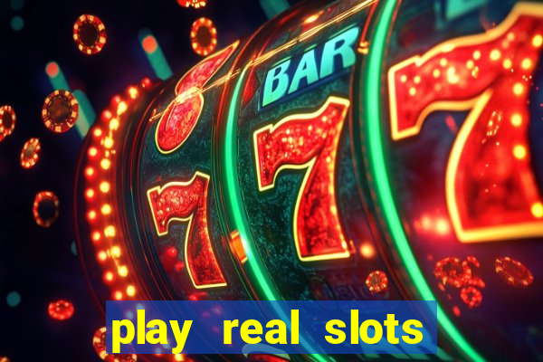 play real slots for real money