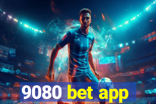 9080 bet app