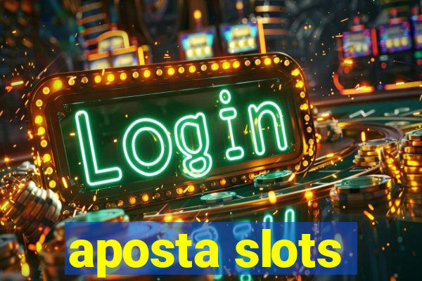 aposta slots