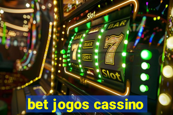 bet jogos cassino