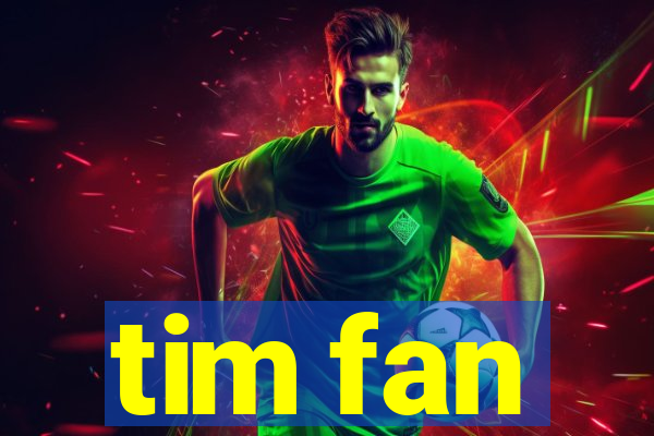 tim fan