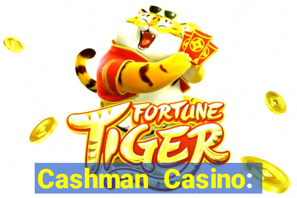 Cashman Casino: Pokies & Slots