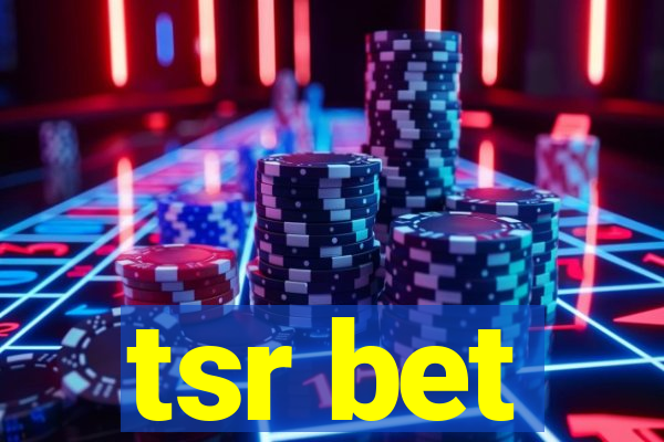 tsr bet