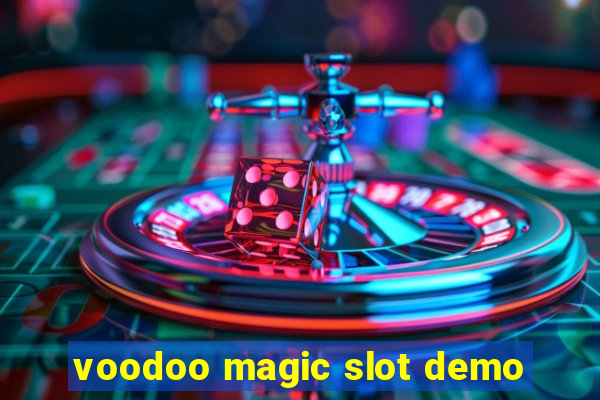 voodoo magic slot demo