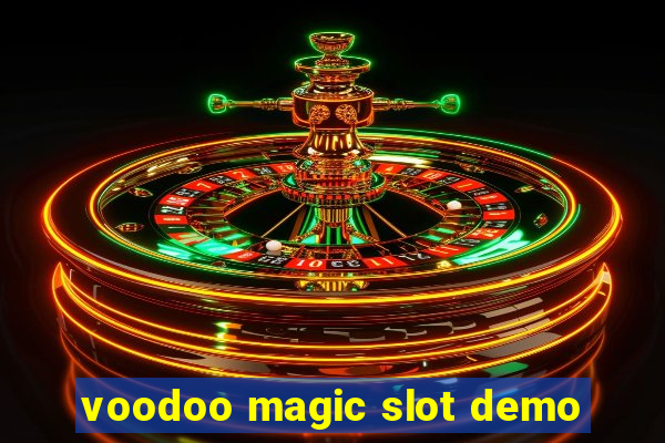 voodoo magic slot demo