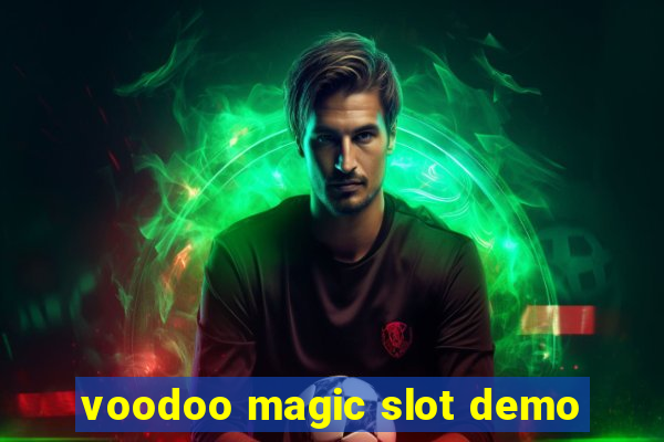 voodoo magic slot demo