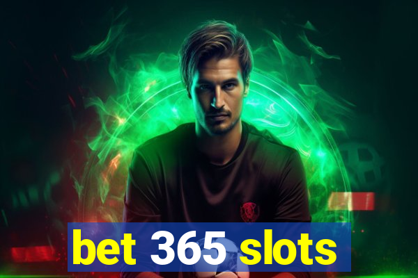 bet 365 slots