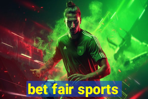 bet fair sports