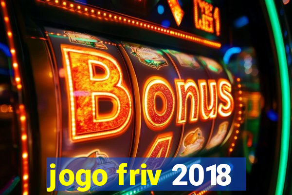 jogo friv 2018