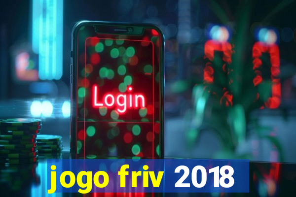 jogo friv 2018